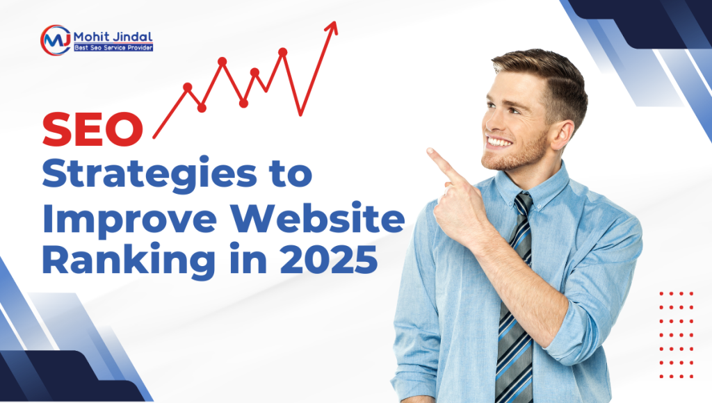 Proven SEO Strategies to Improve Website Ranking in 2025